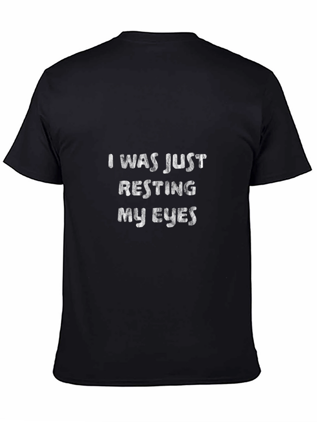 Resting My Eyes Graphic Tee - Funny Novelty Shirt