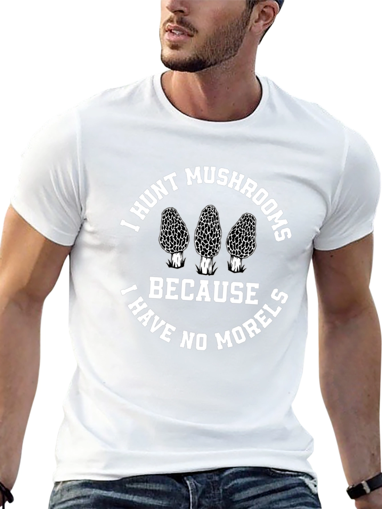 I Hunt Mushrooms T-Shirt