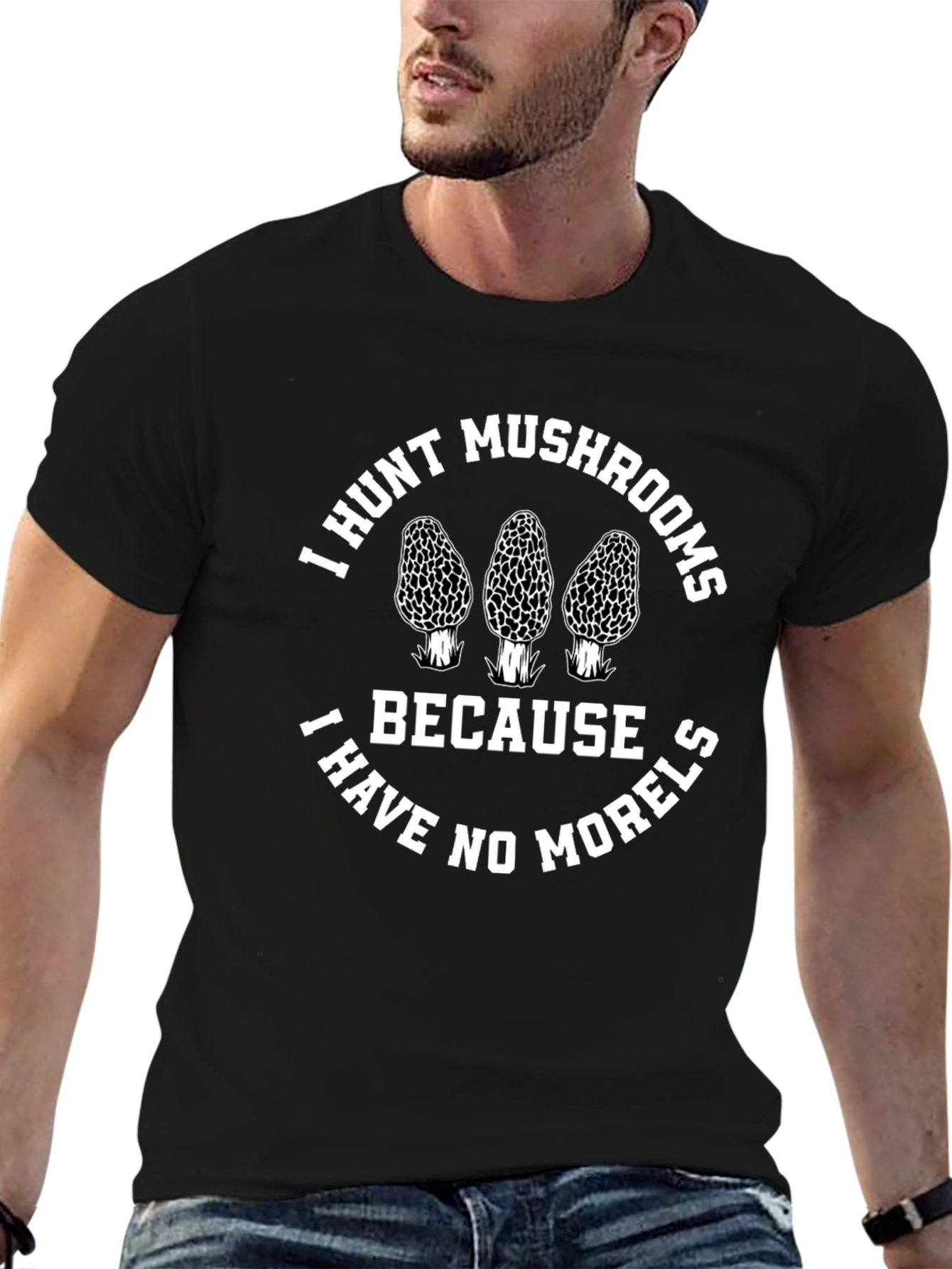 I Hunt Mushrooms T-Shirt