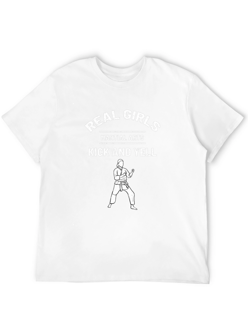 Real Girls Martial Arts T-Shirt - Kick and Yell!