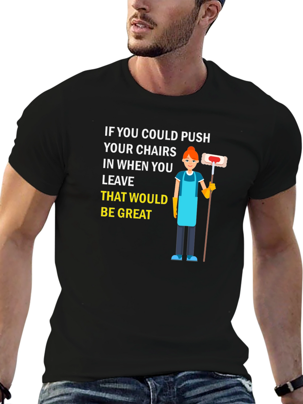 Push in Chairs Funny Janitor Graphic T-Shirt
