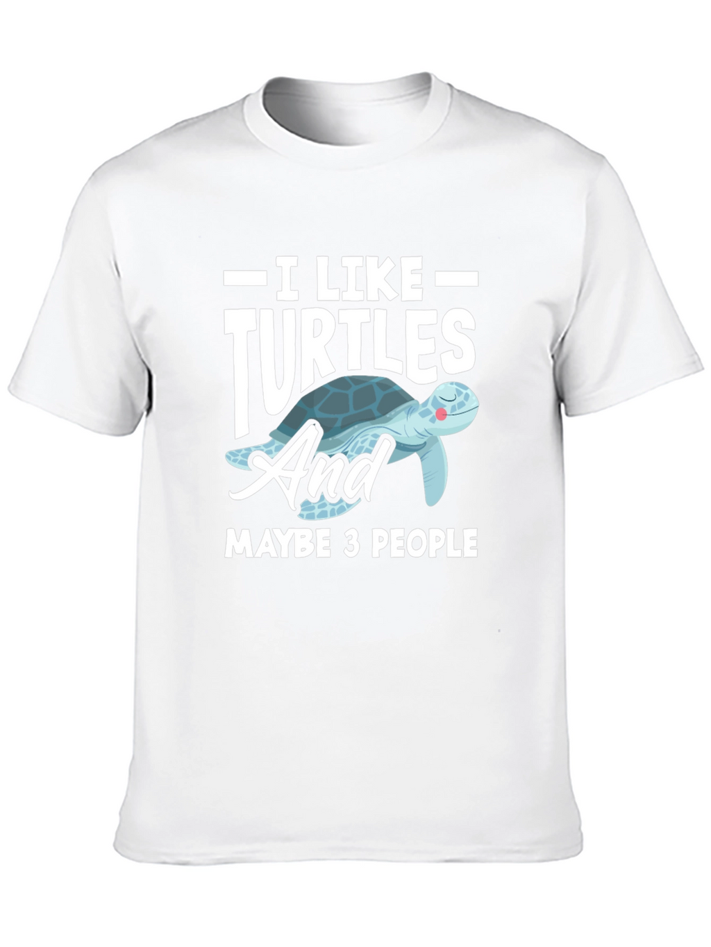 I Like Turtles Graphic T-Shirt
