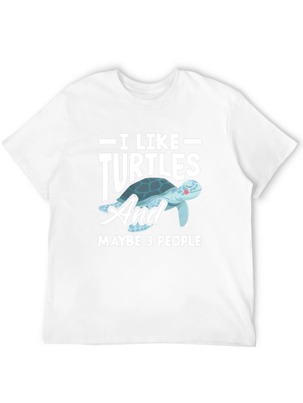 I Like Turtles Graphic T-Shirt
