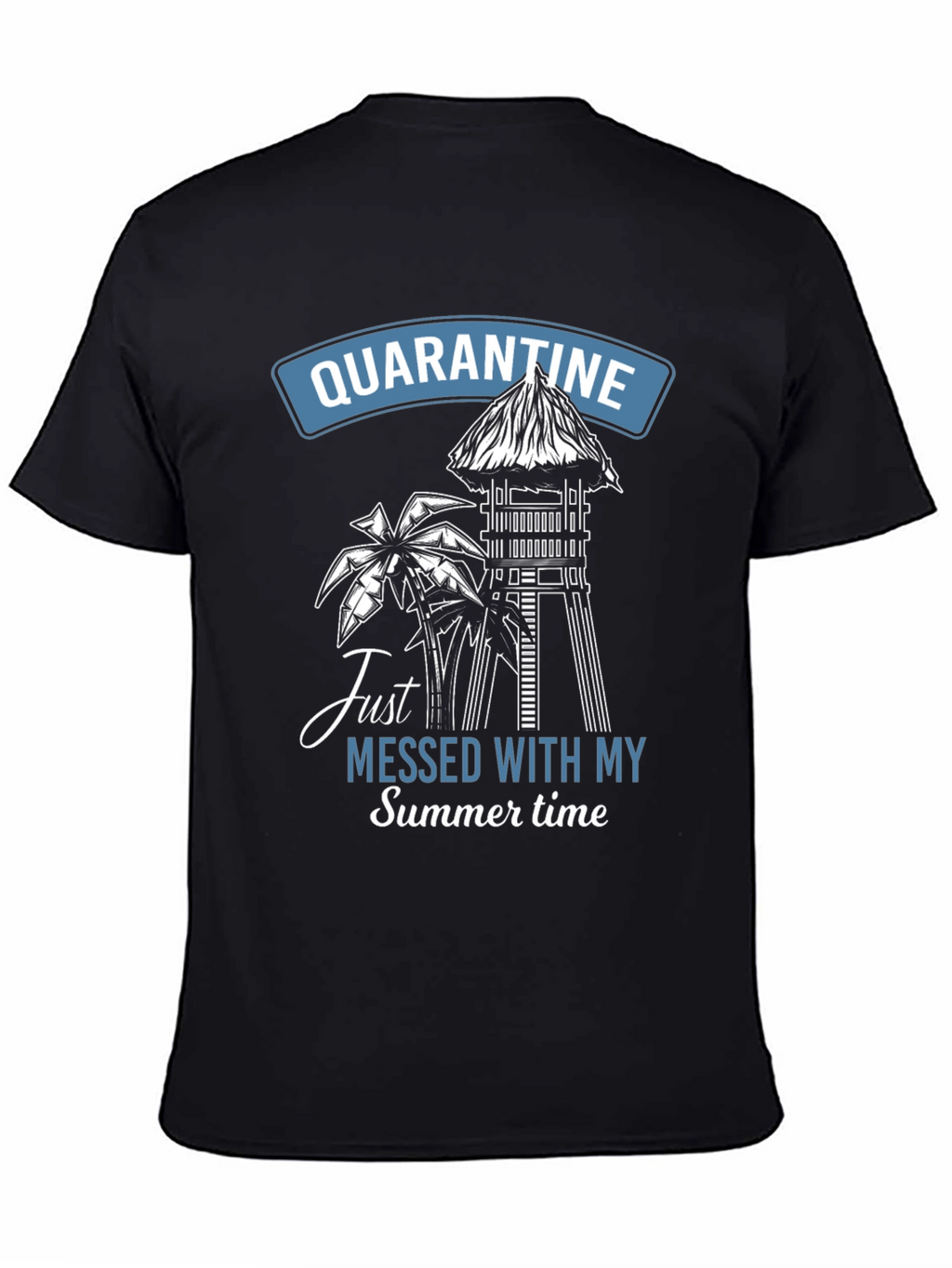Quarantine Messed Up My Summer T-Shirt