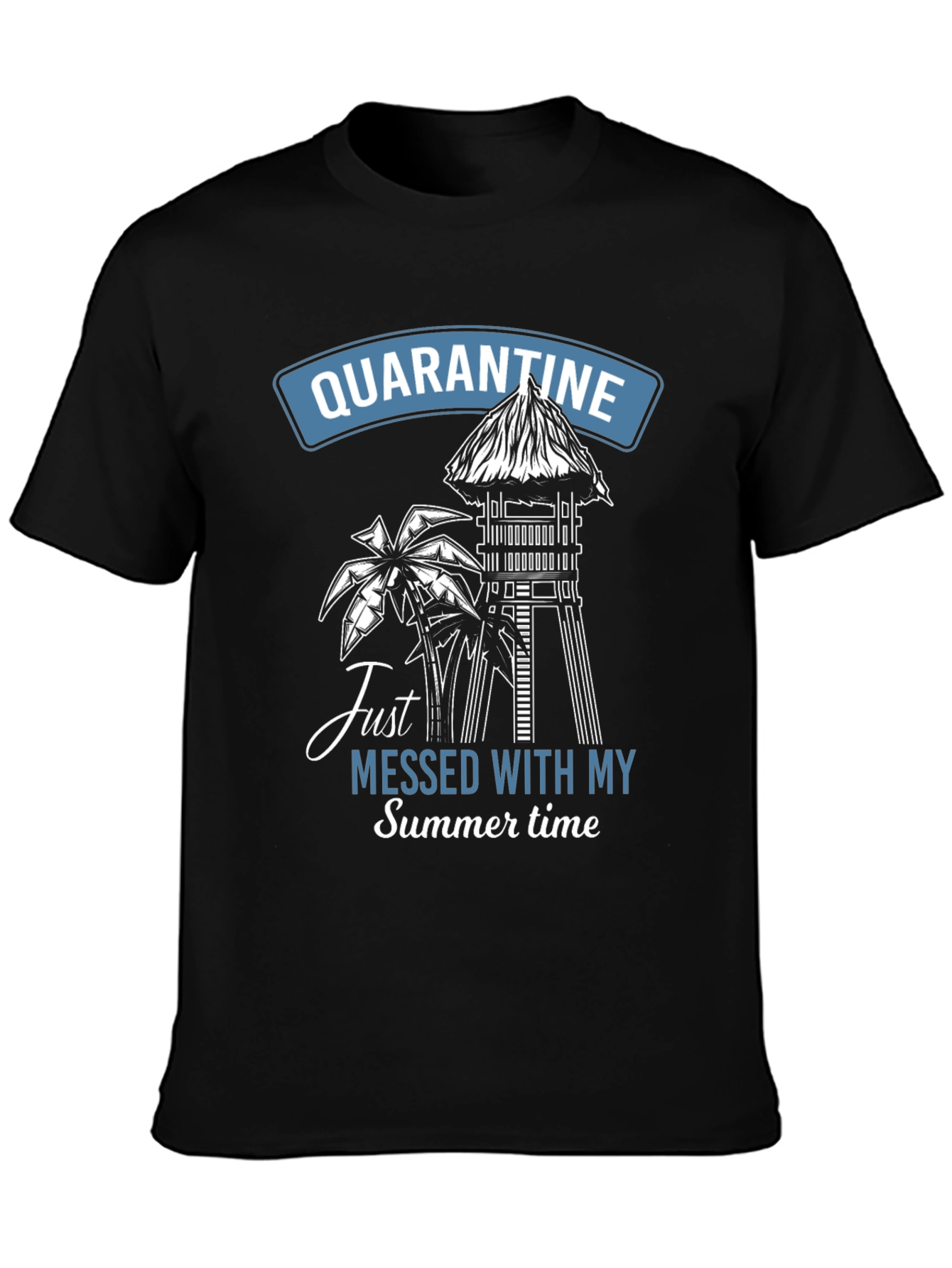 Quarantine Messed Up My Summer T-Shirt
