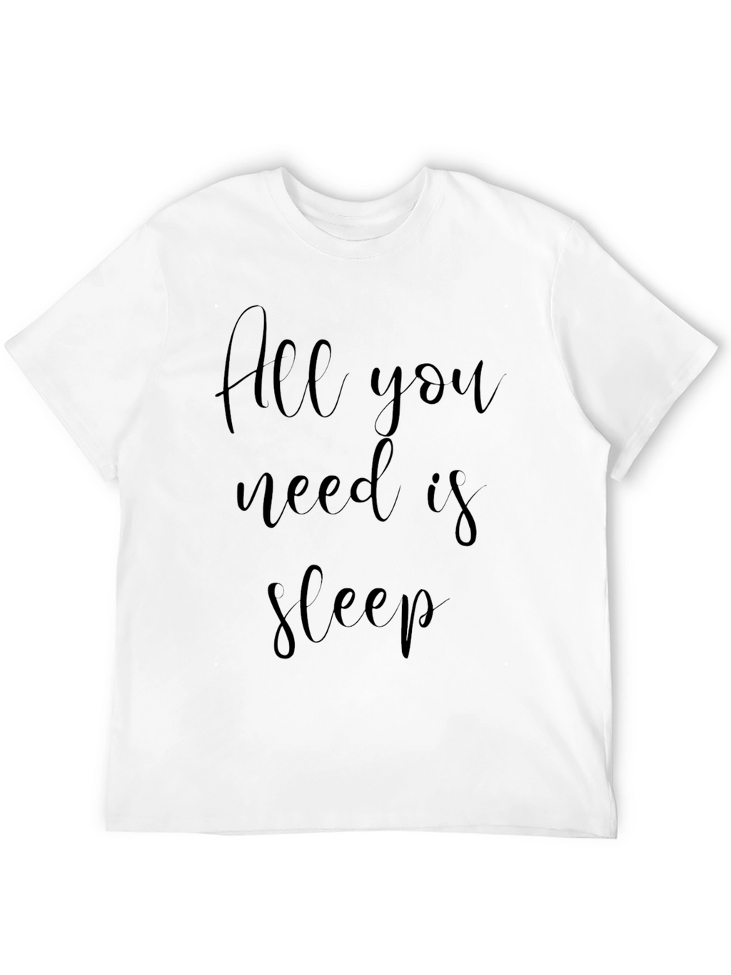 All You Need Is Sleep Black T-Shirt