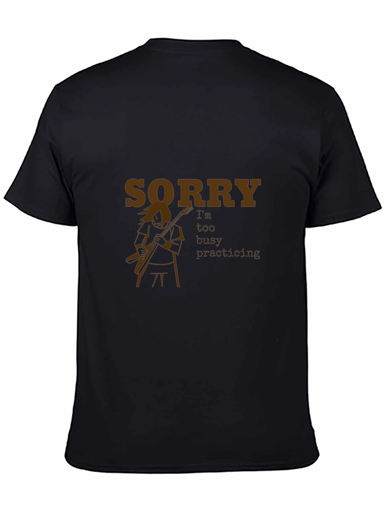 Sorry Im too busy practicing T-shirt
