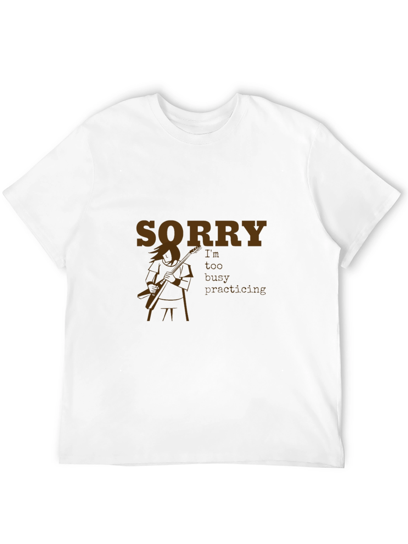 Sorry Im too busy practicing T-shirt