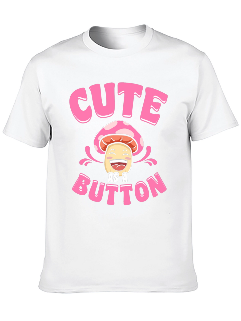 Cute As A Button Mushroom Graphic T-Shirt
