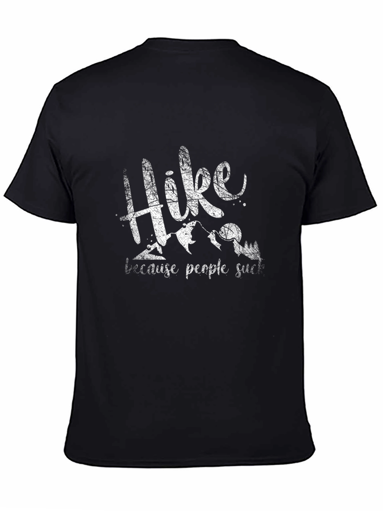 Hike Because People Suck T-Shirt