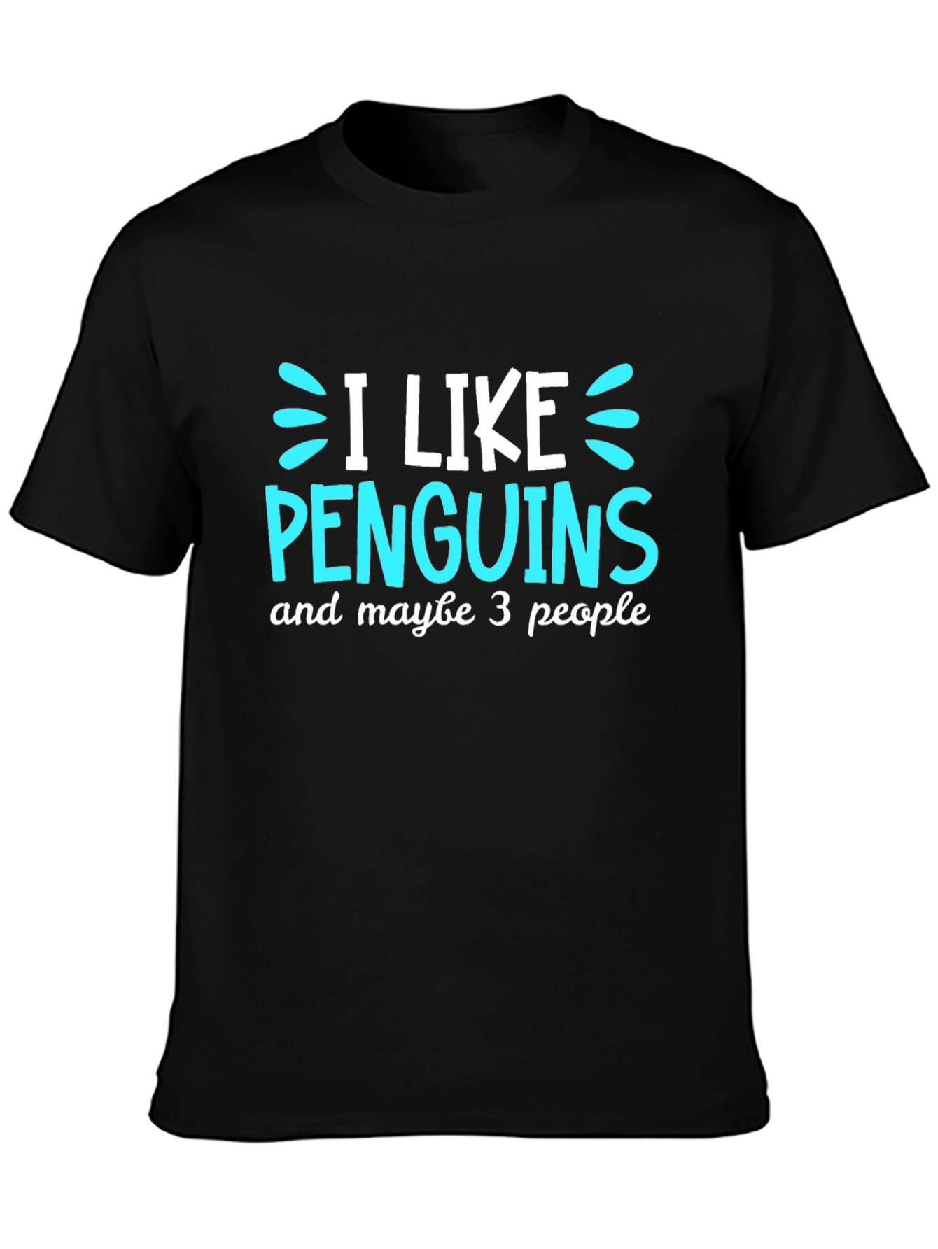 Penguin Lovers Tee: I Like Penguins Maybe 3 People