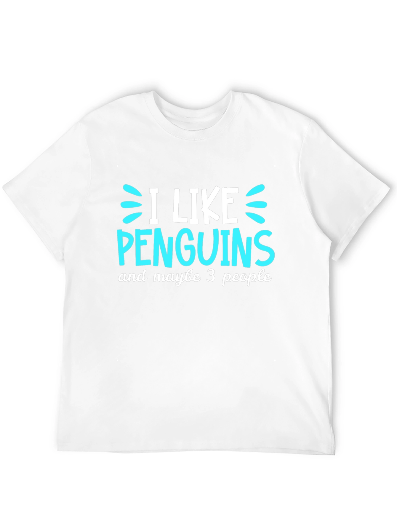 Penguin Lovers Tee: I Like Penguins Maybe 3 People