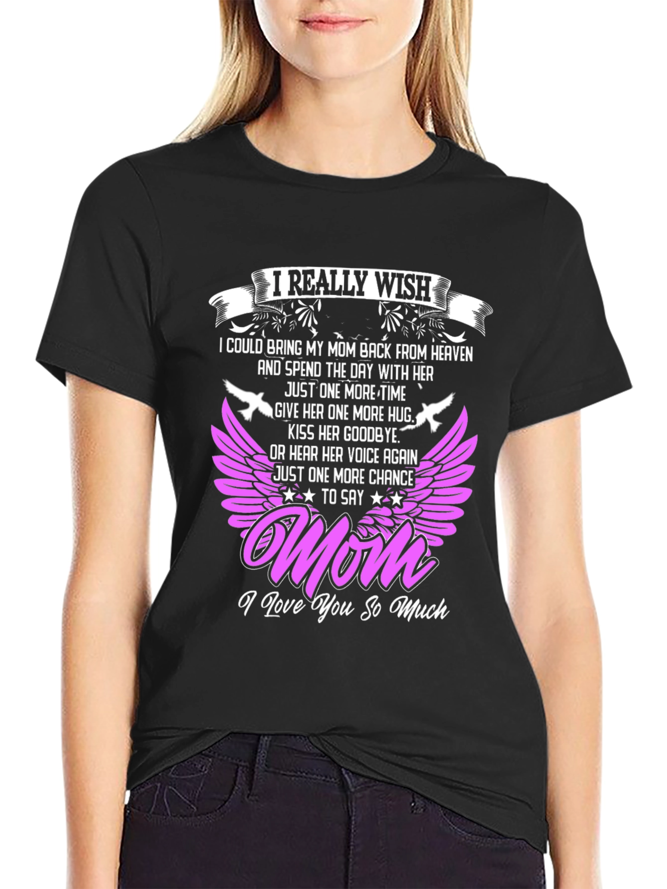 I Really Wish I Could Bring My Mom Back T-Shirt