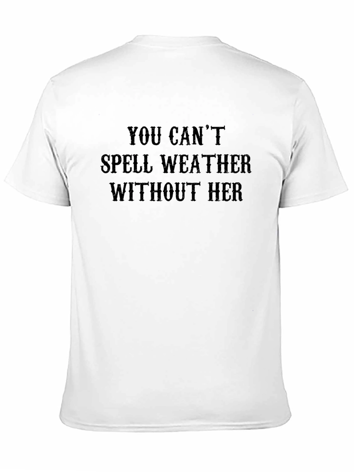 Humorous Weather Her T-Shirt