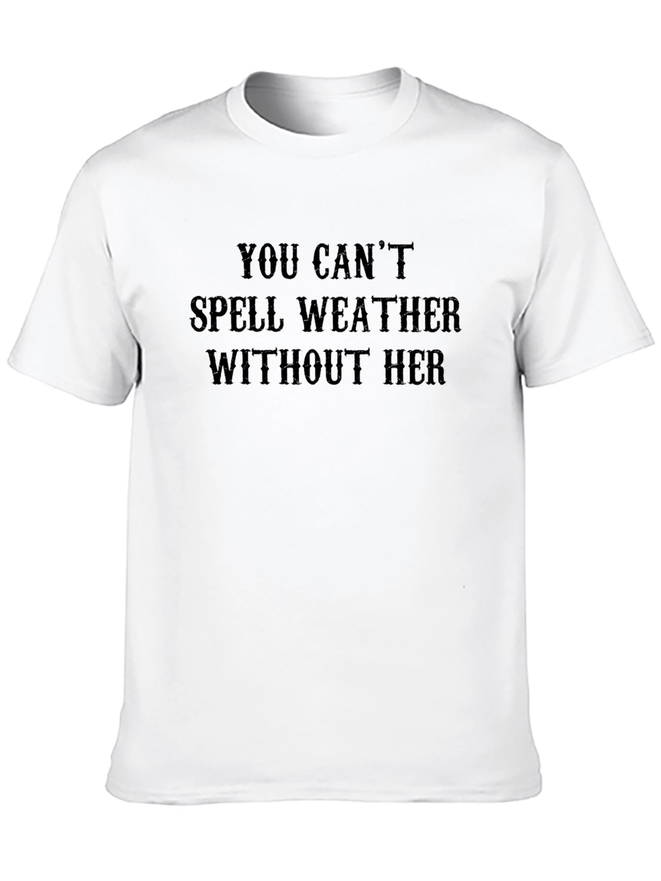 Humorous Weather Her T-Shirt