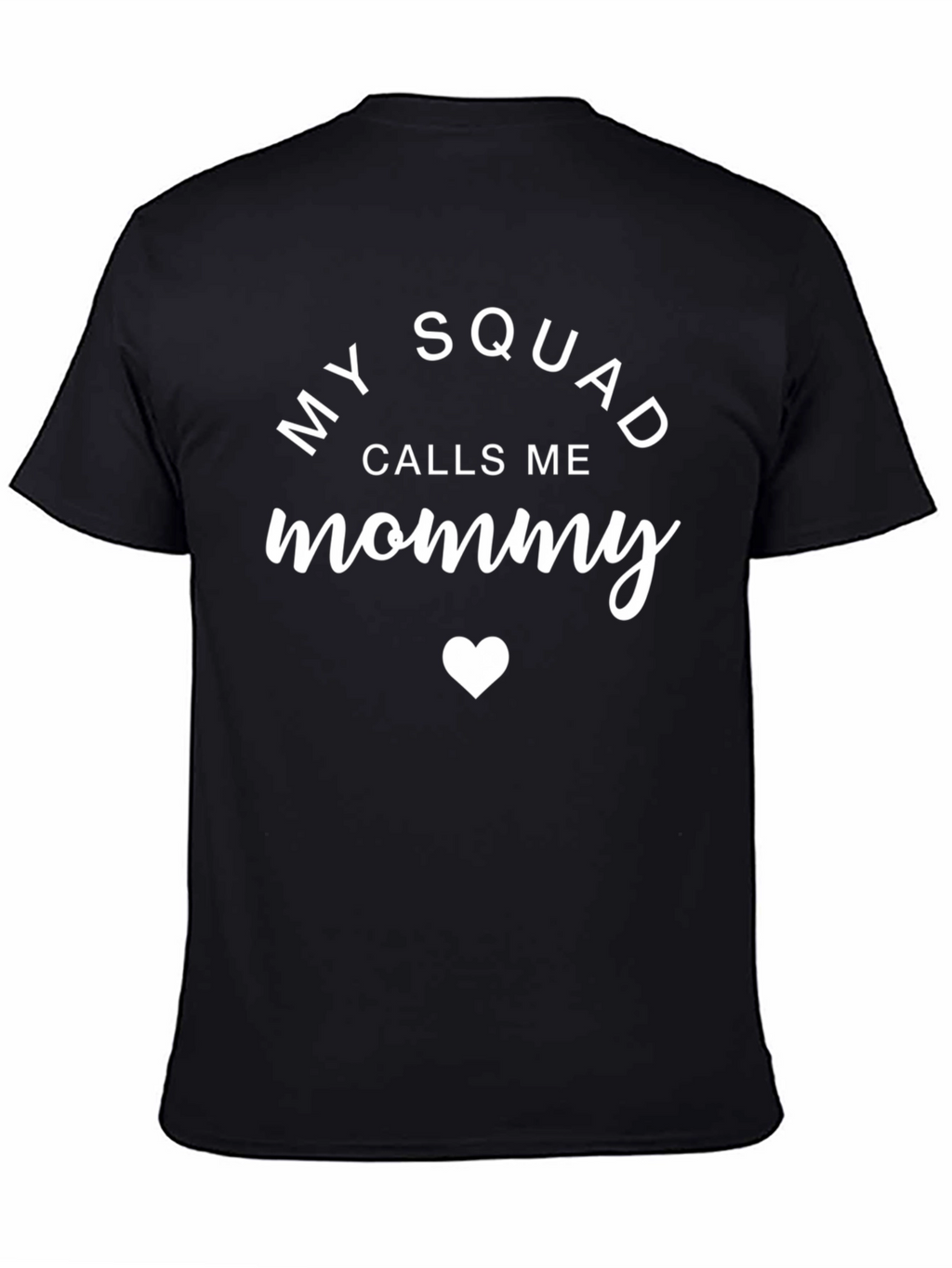 My Squad Calls Me Mommy T-Shirt