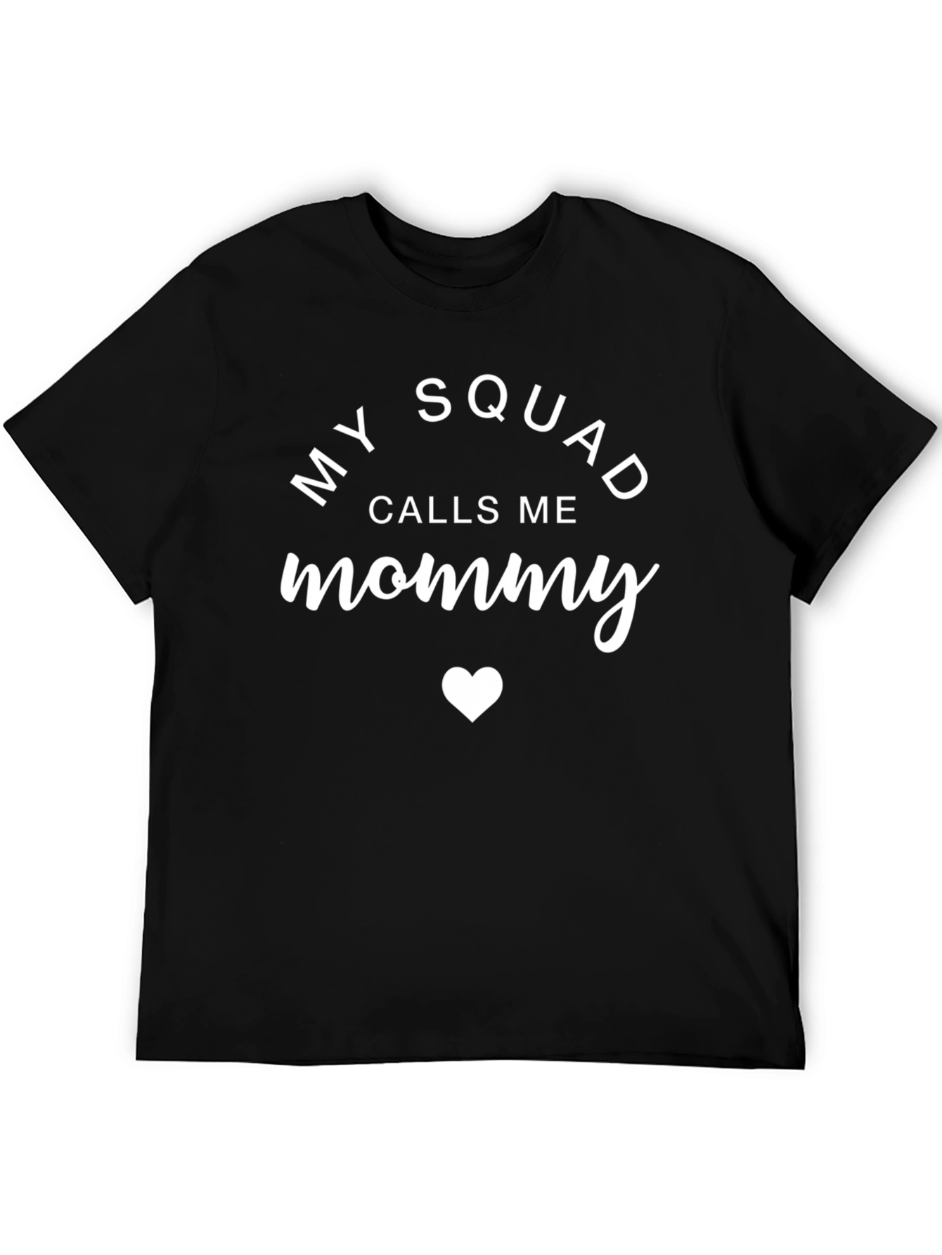My Squad Calls Me Mommy T-Shirt