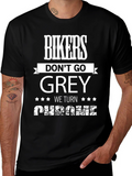 Bikers Dont Go Grey We Turn Chrome T-Shirt