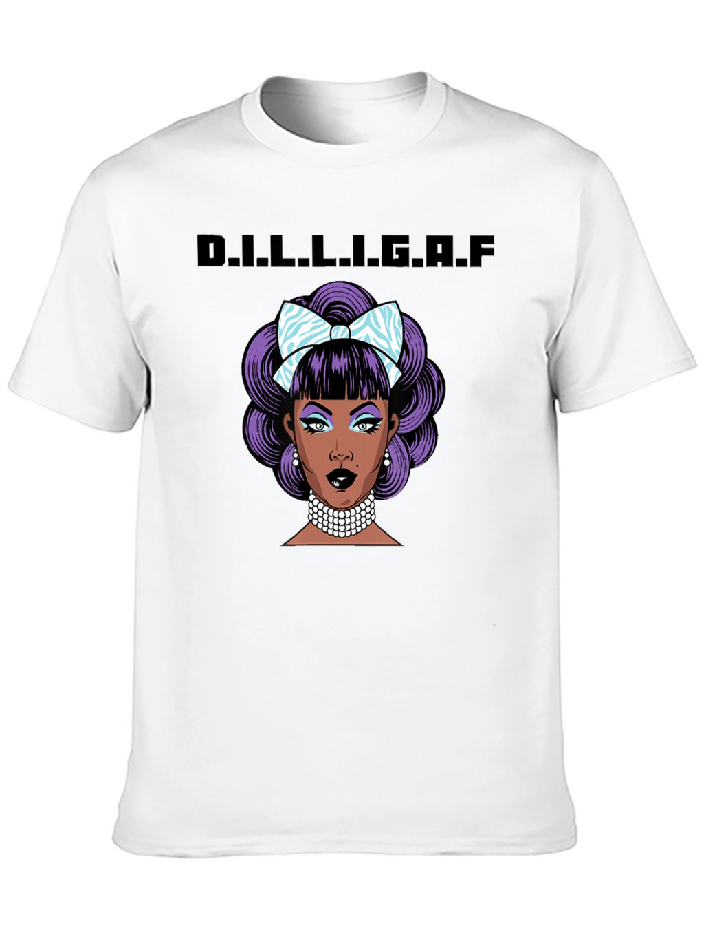 D.I.L.L.I.G.A.F. Graphic T-Shirt