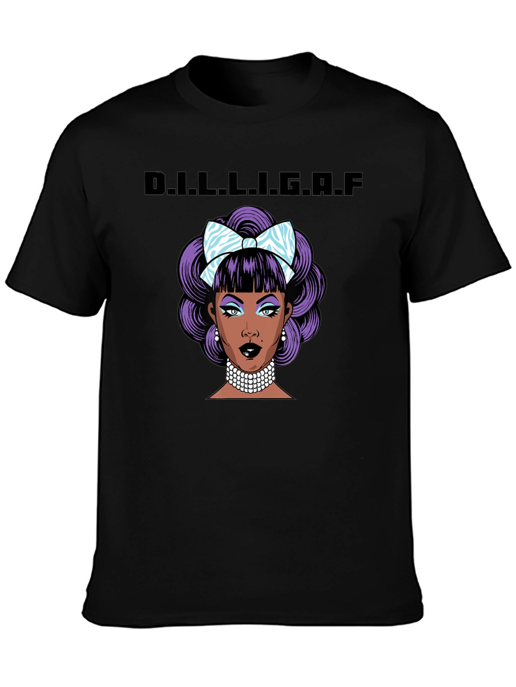 D.I.L.L.I.G.A.F. Graphic T-Shirt