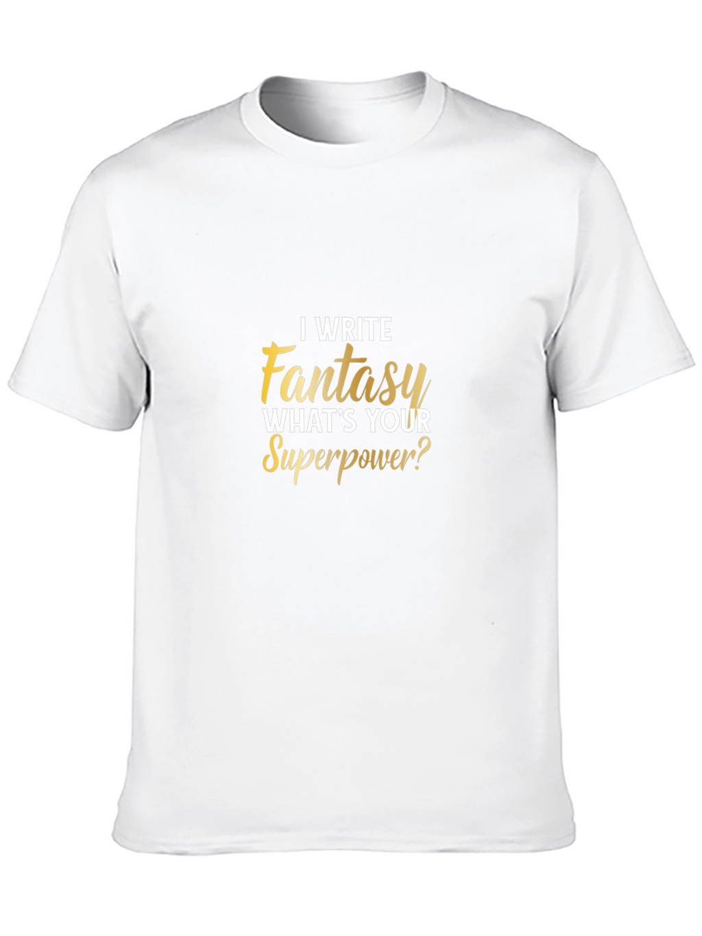 Fantasy Writer Superpower Graphic T-Shirt