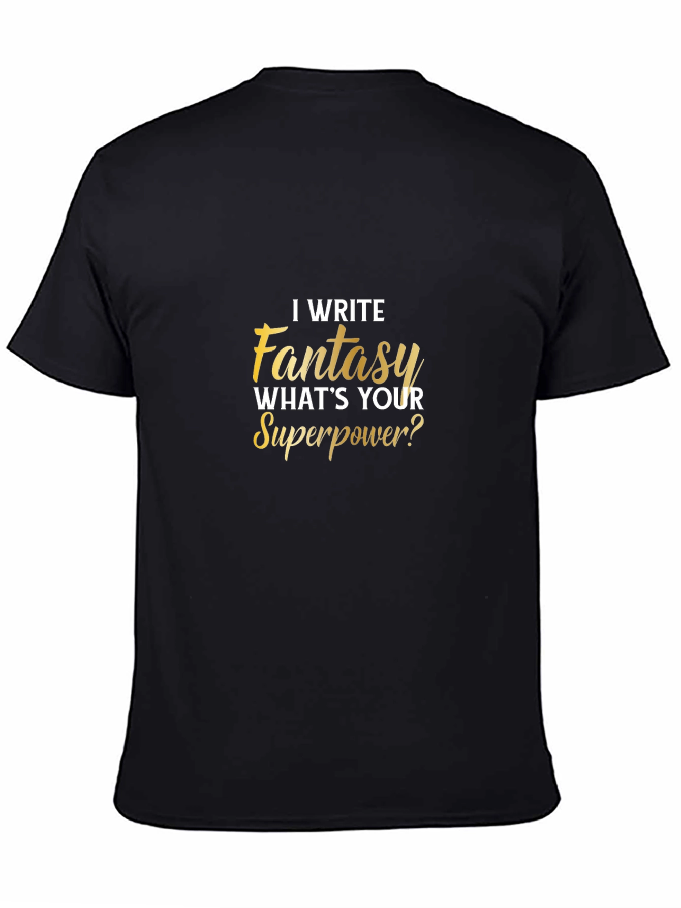Fantasy Writer Superpower Graphic T-Shirt