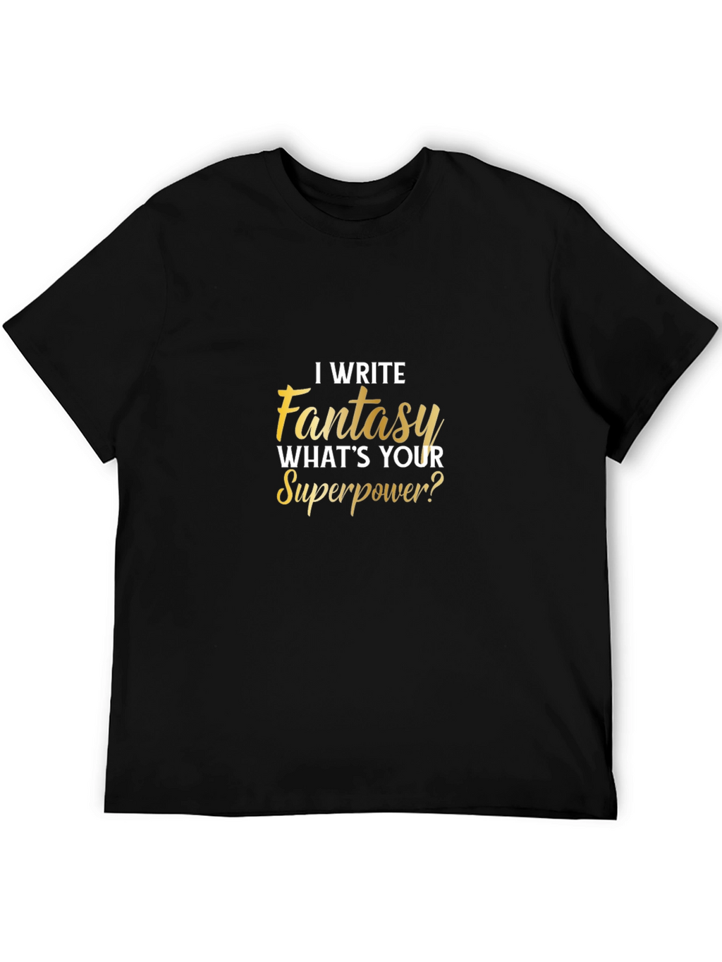 Fantasy Writer Superpower Graphic T-Shirt