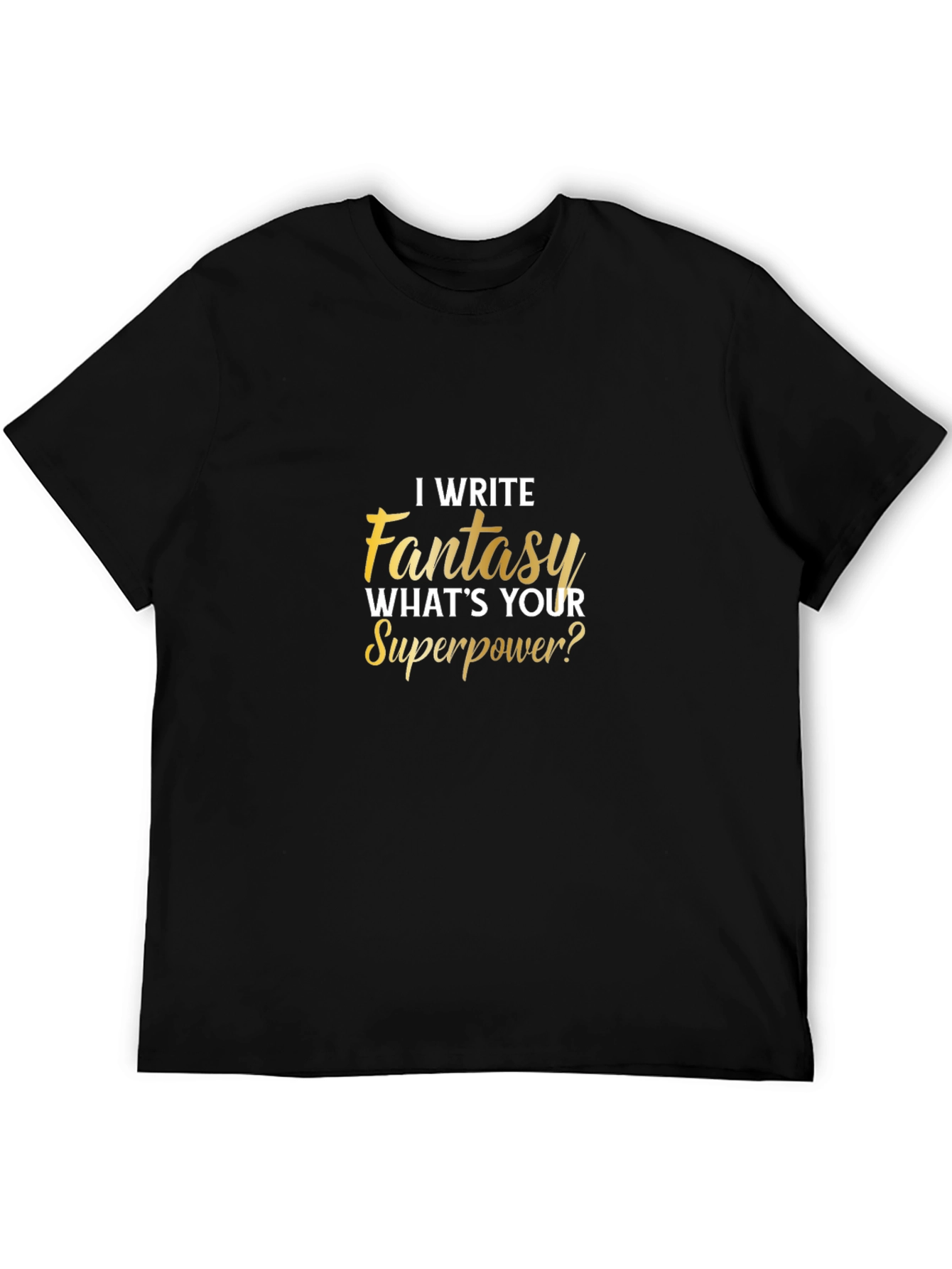 Fantasy Writer Superpower Graphic T-Shirt