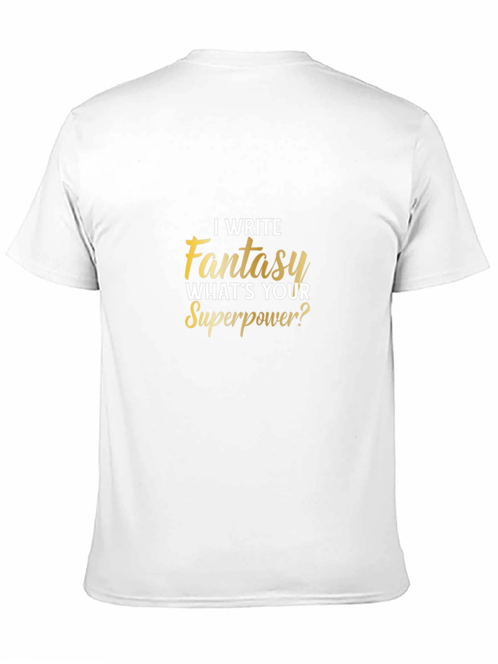 Fantasy Writer Superpower Graphic T-Shirt