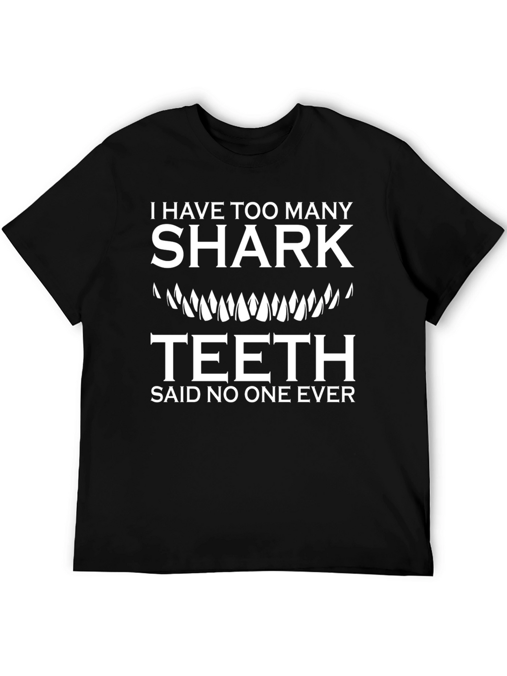 Shark Teeth Funny Graphic T-Shirt