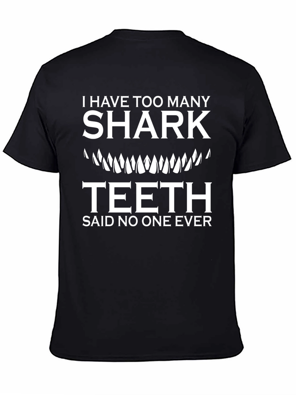 Shark Teeth Funny Graphic T-Shirt
