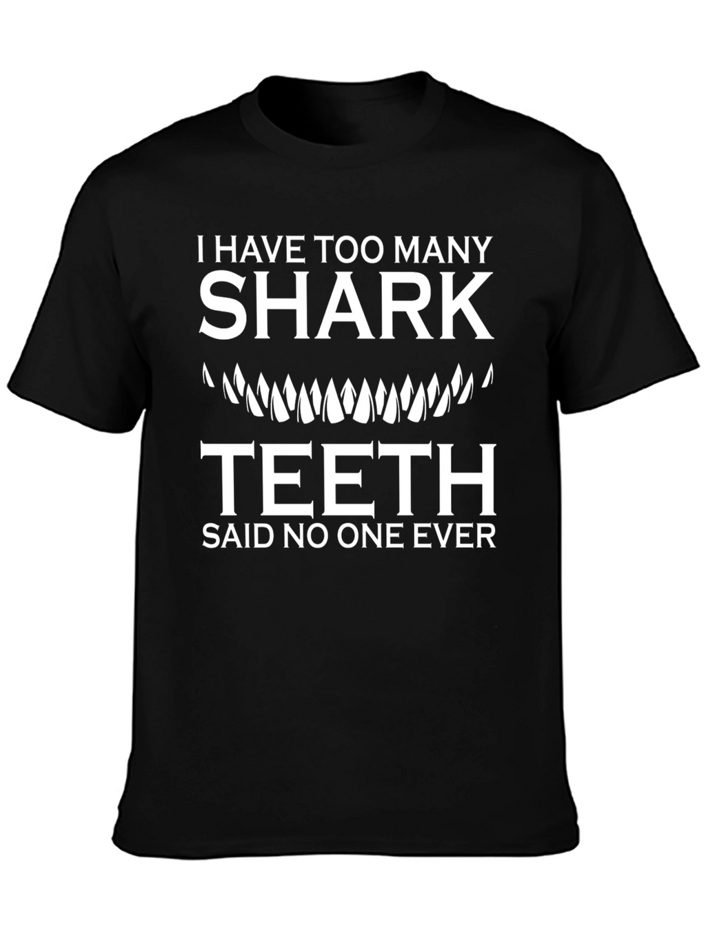Shark Teeth Funny Graphic T-Shirt