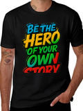 Be The Hero T-Shirt Motivational Tee