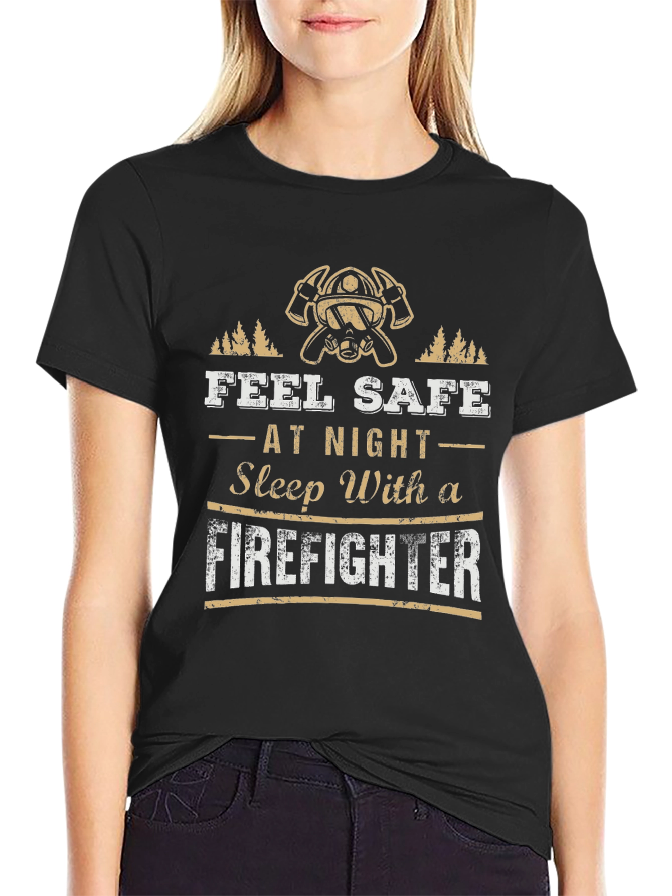 Feel Safe at Night Sleep With a Firefighter Black T-Shirt