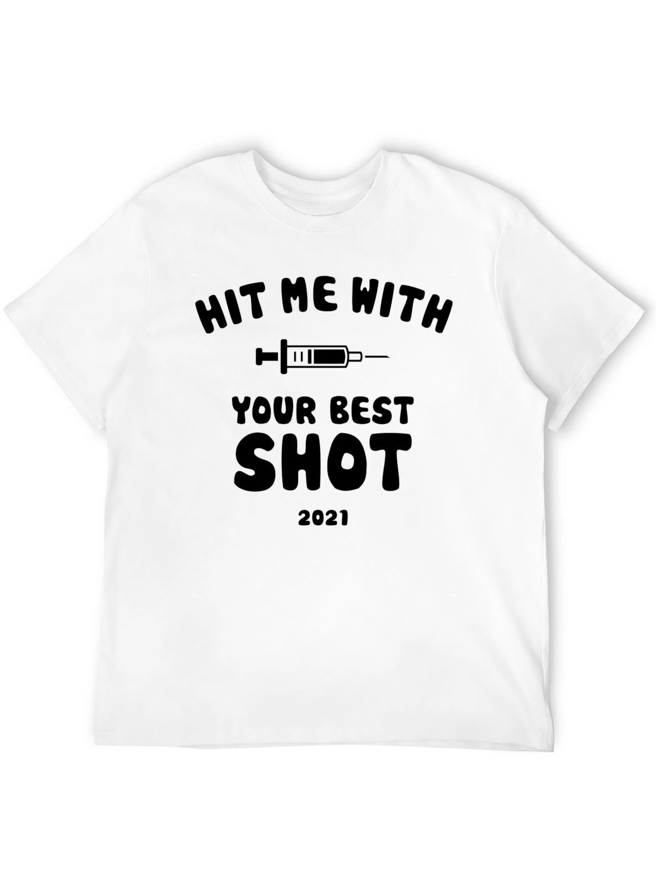Hit Me With Your Best Shot 2021 Graphic Tee
