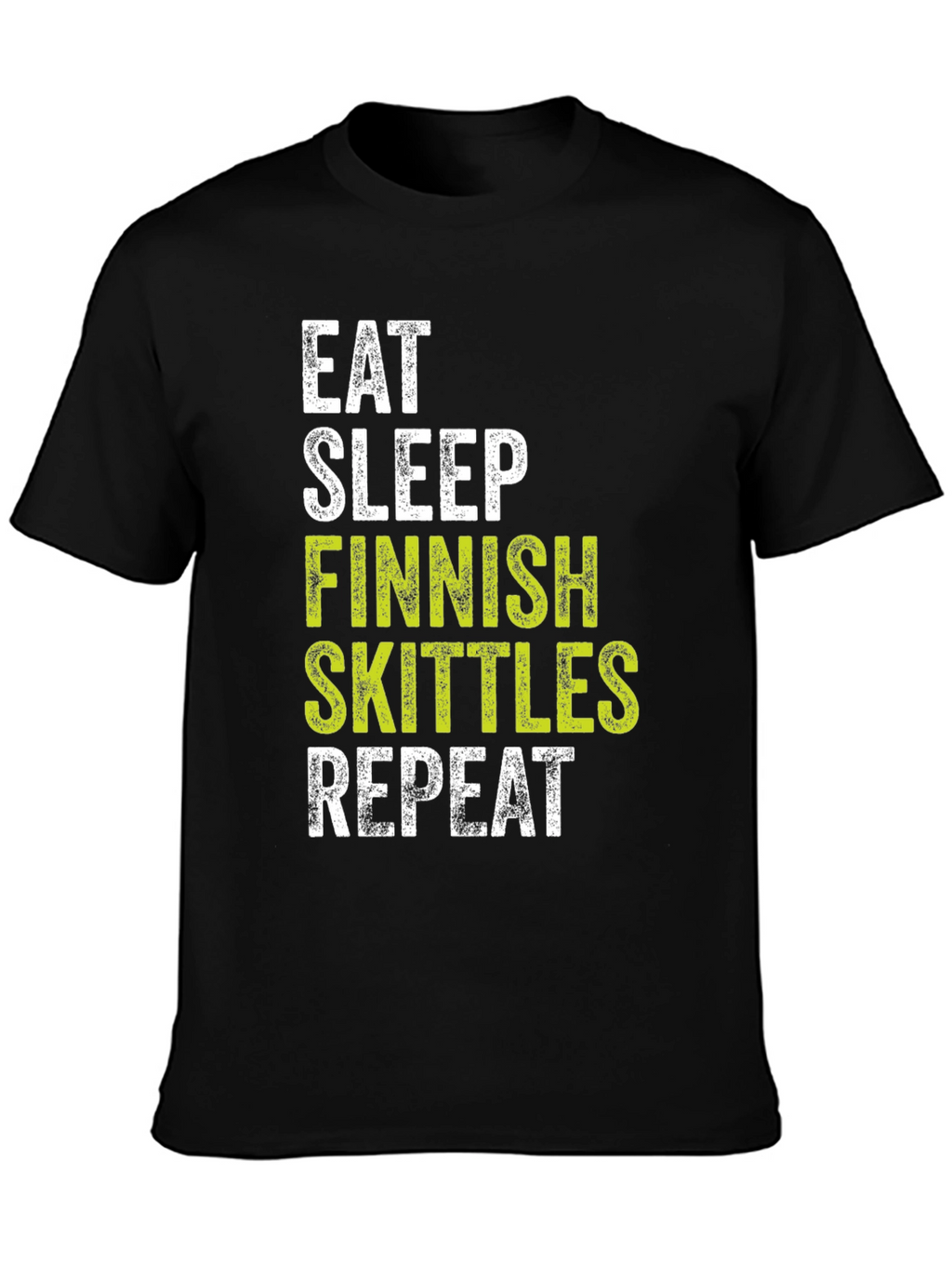 Eat Sleep Finnish Skittles Repeat T-Shirt