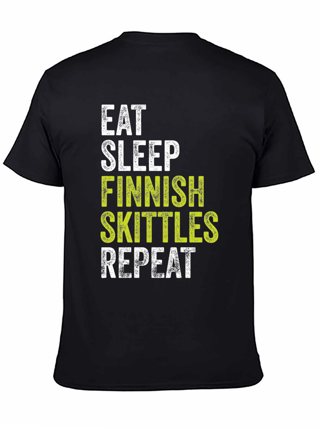 Eat Sleep Finnish Skittles Repeat T-Shirt