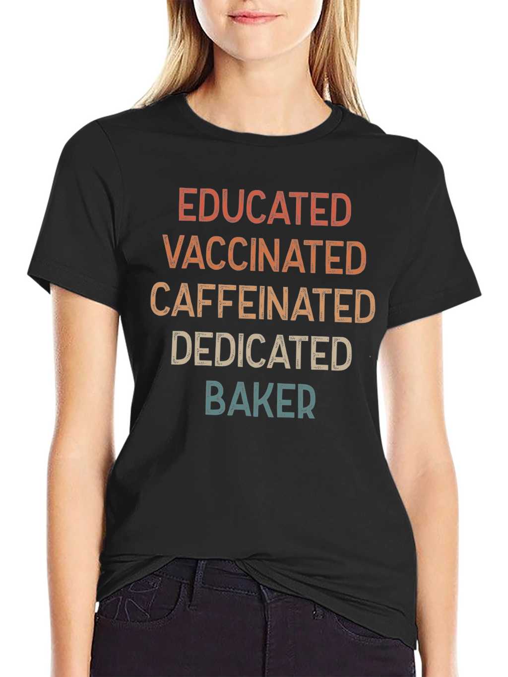 Educated Vaccinated Caffeinated Dedicated Baker T-Shirt