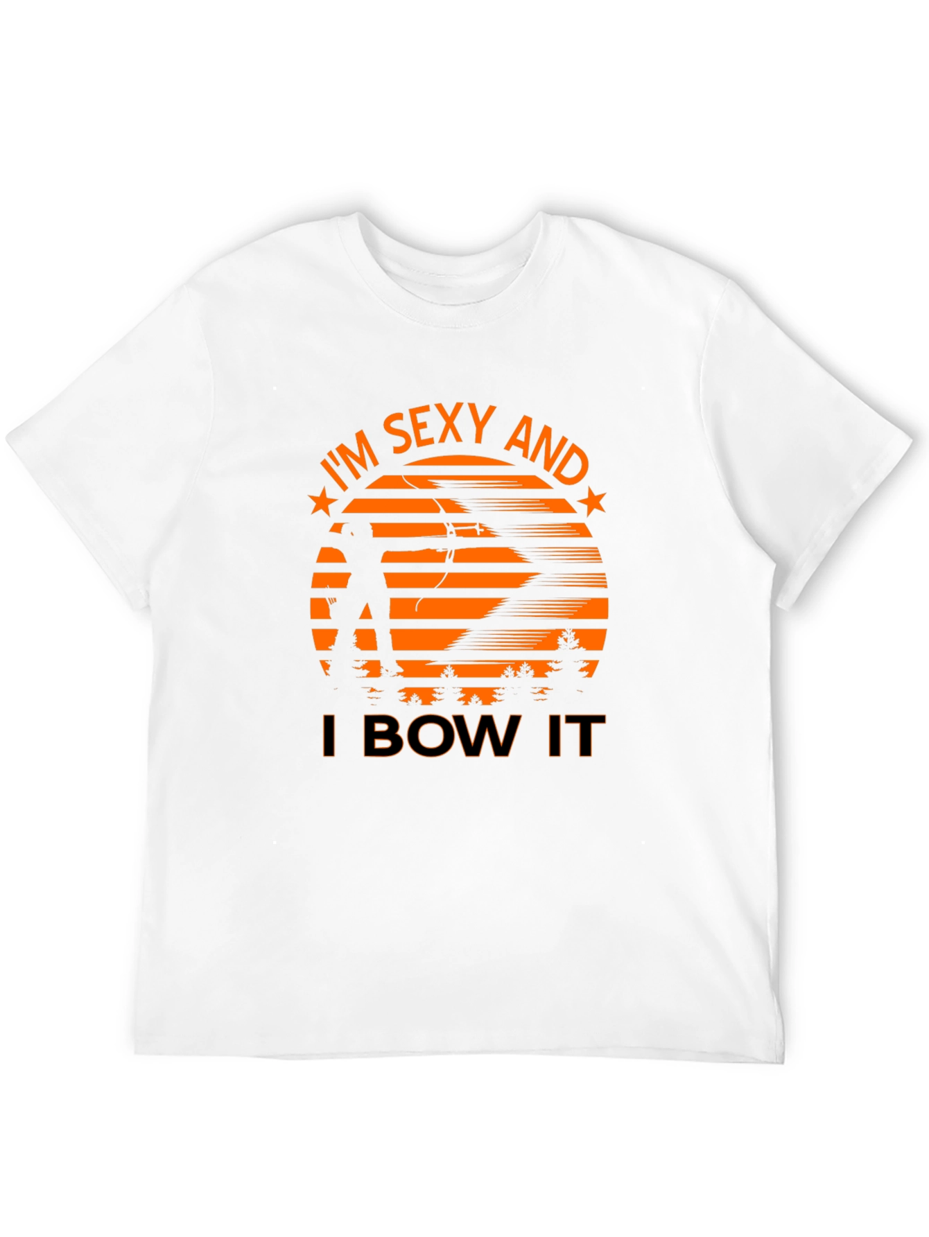 Sexy Archer Tee: Im Sexy And I Bow It