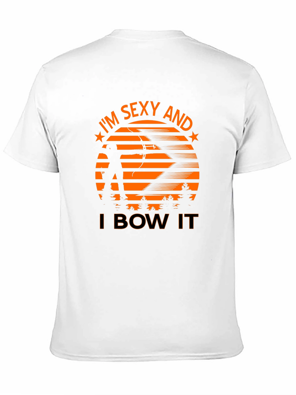 Sexy Archer Tee: Im Sexy And I Bow It