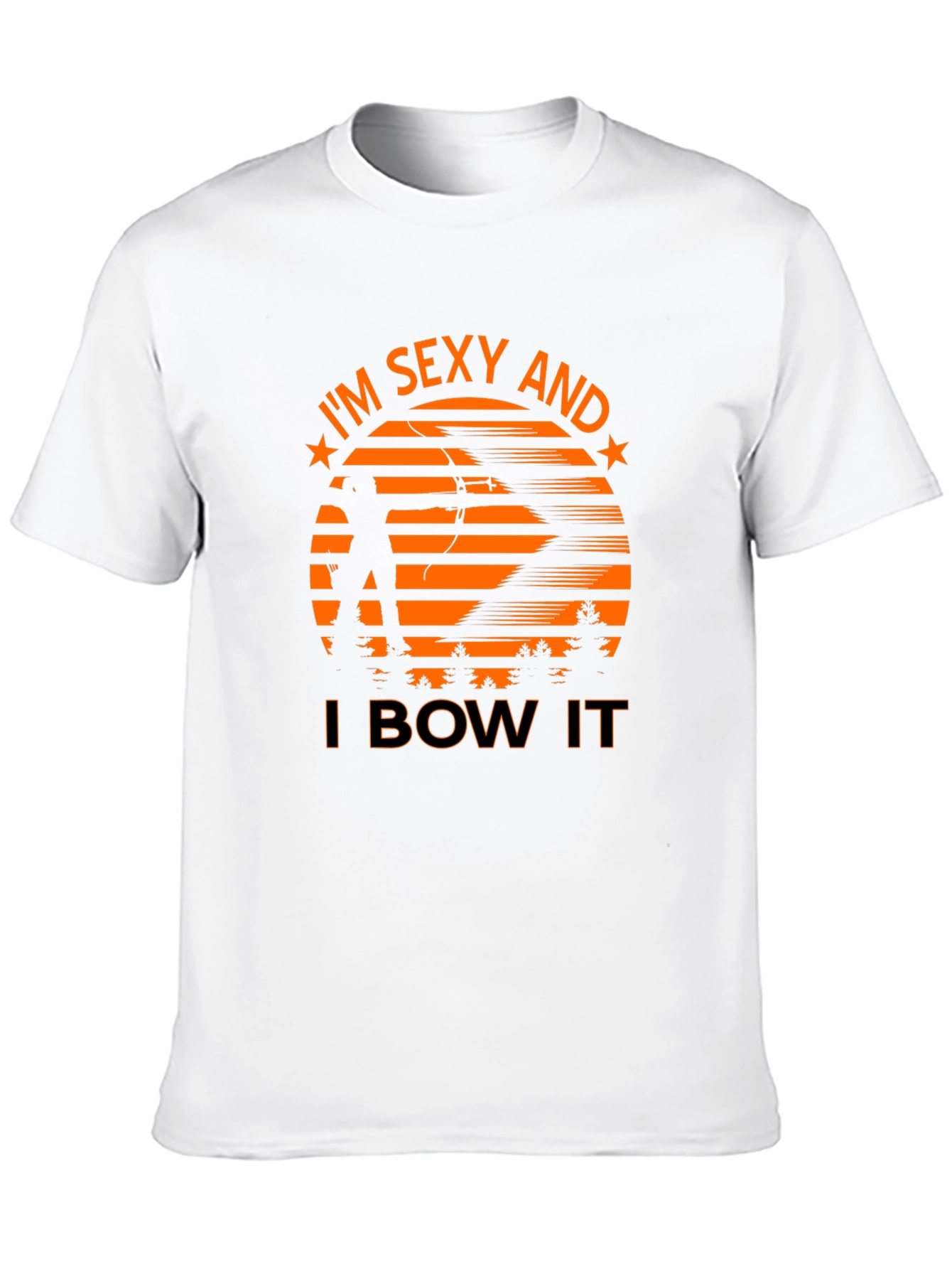 Sexy Archer Tee: Im Sexy And I Bow It