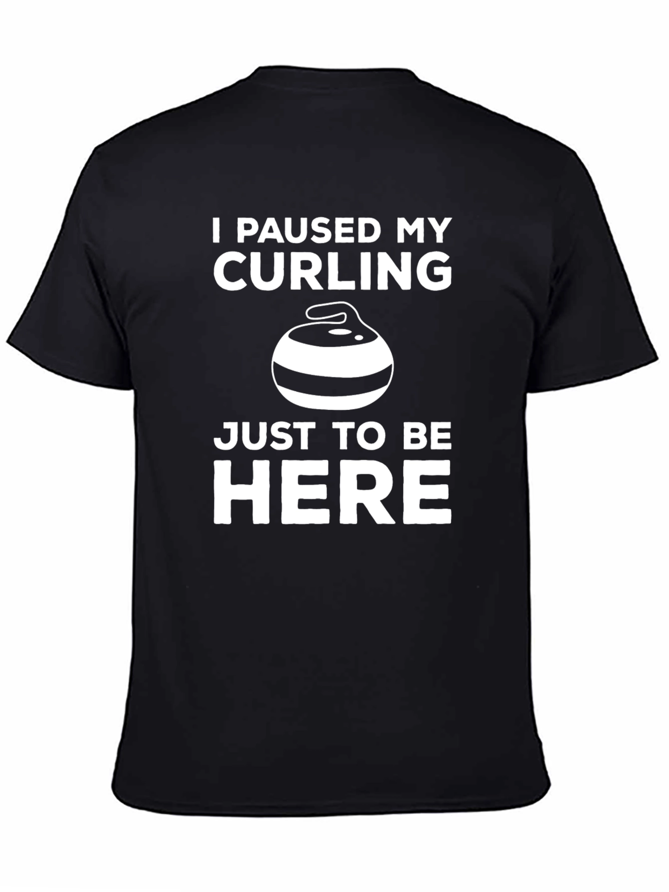 Curling Fan T-Shirt - I Paused My Curling