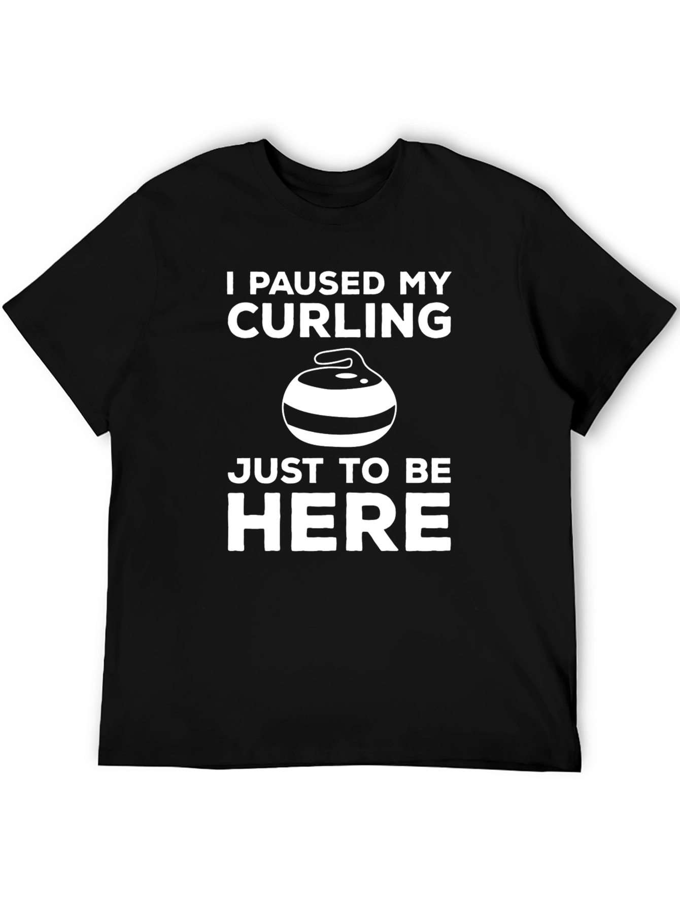 Curling Fan T-Shirt - I Paused My Curling
