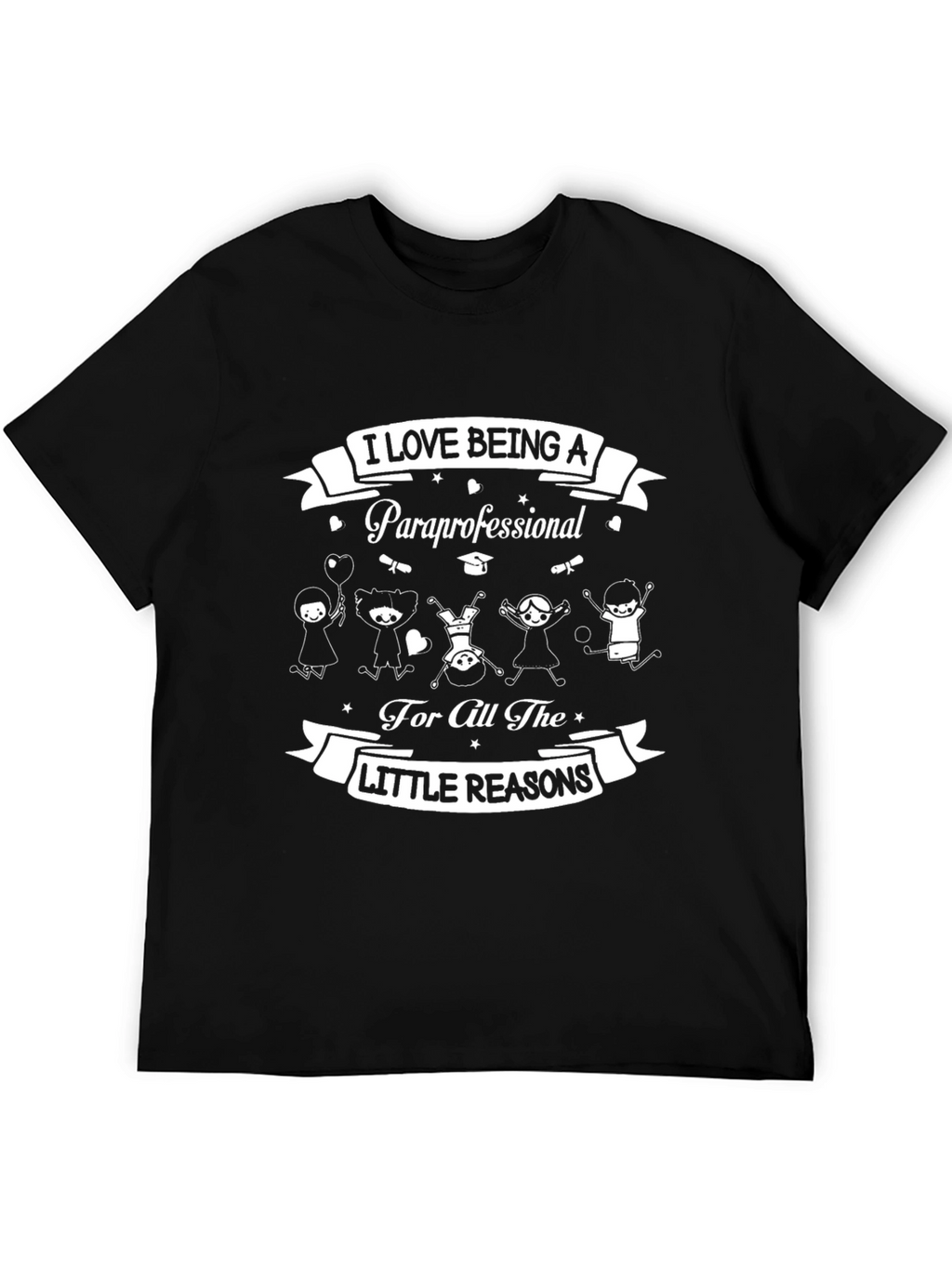Paraprofessional Appreciation T-Shirt - Little Reasons