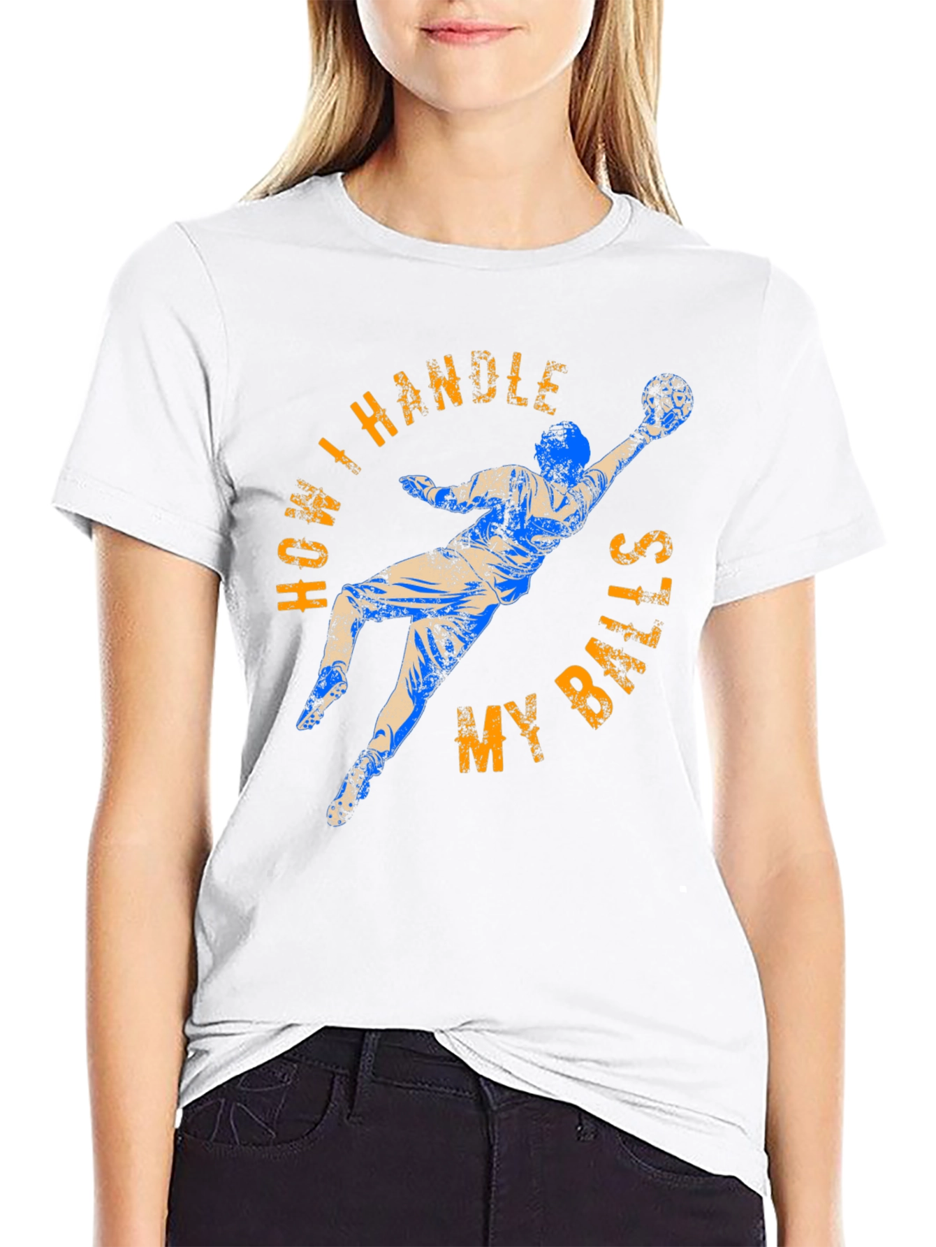 How I Handle My Balls Funny Goalie T-Shirt