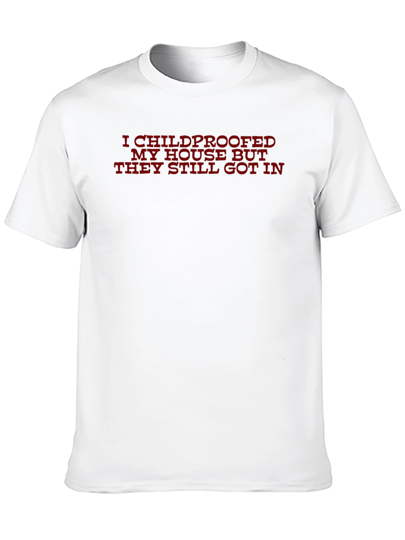 Childproofed Funny T-Shirt