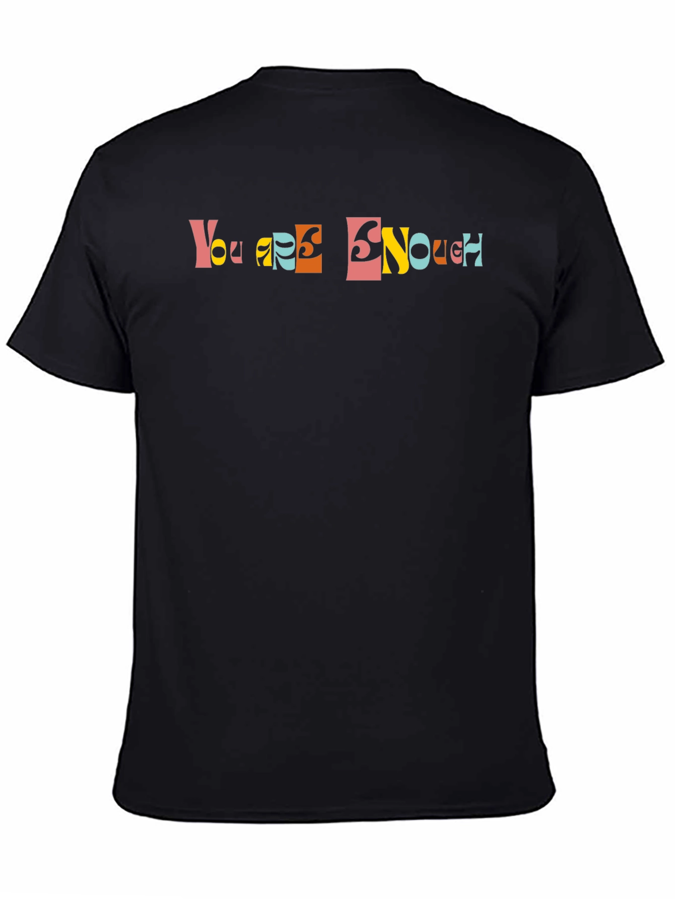 You Are Enough Graphic Tee - Positive Vibes Shirt