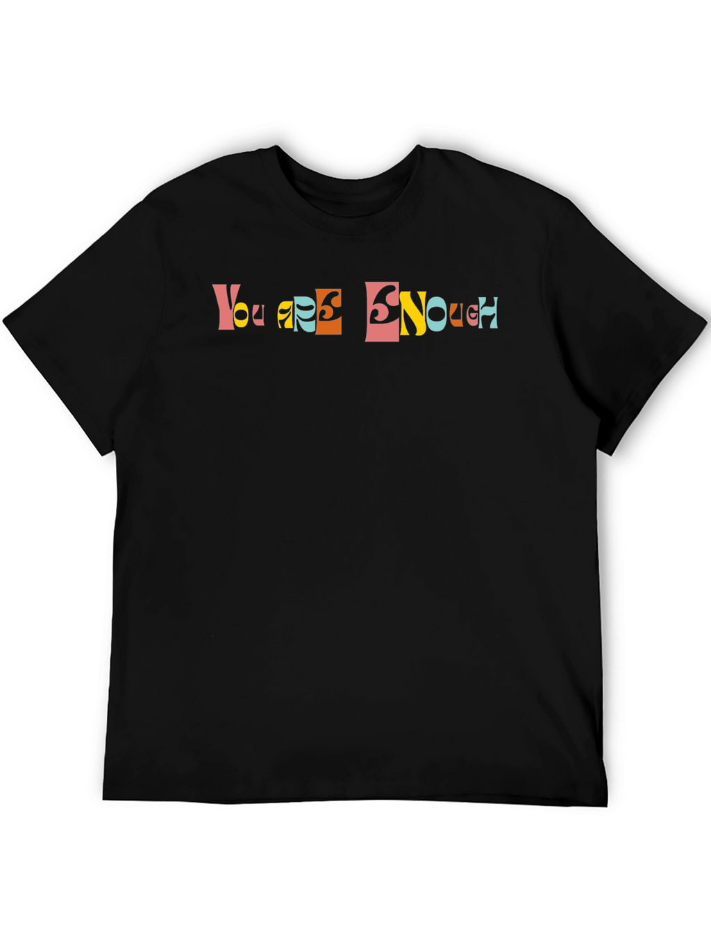 You Are Enough Graphic Tee - Positive Vibes Shirt