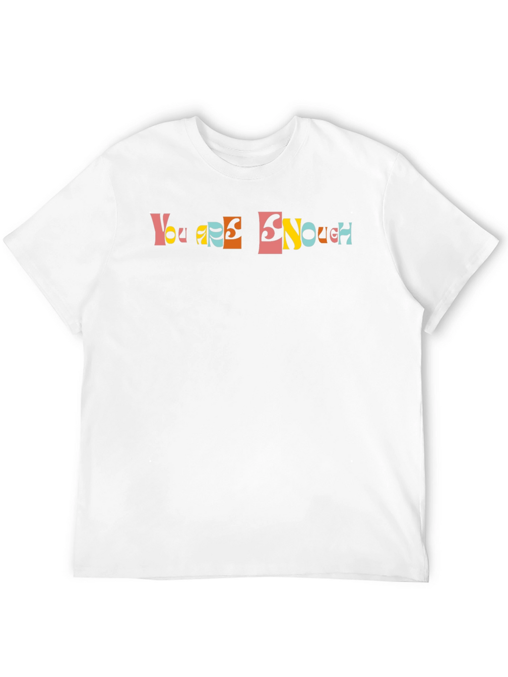 You Are Enough Graphic Tee - Positive Vibes Shirt