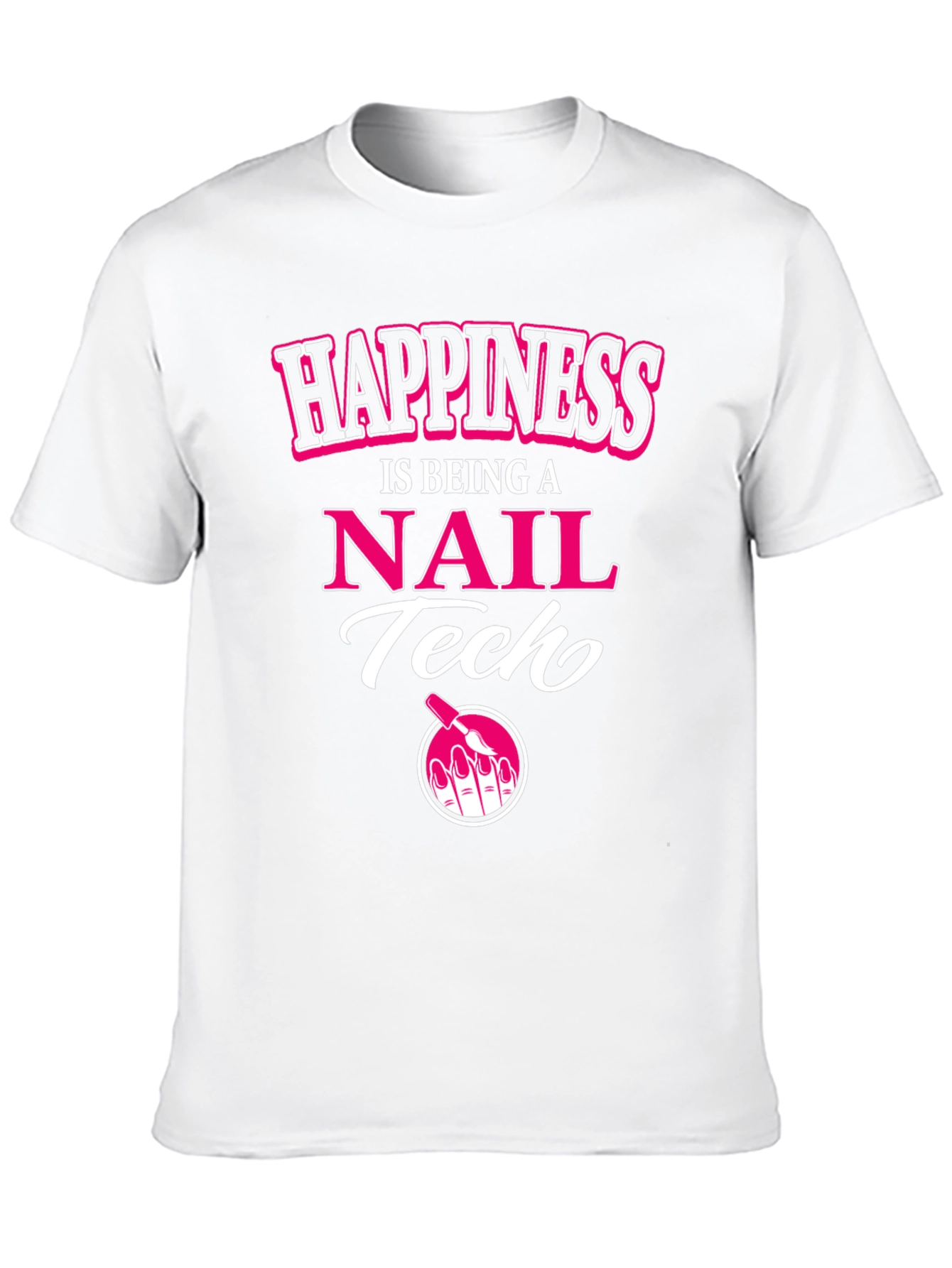Happiness is Being a Nail Tech T-Shirt
